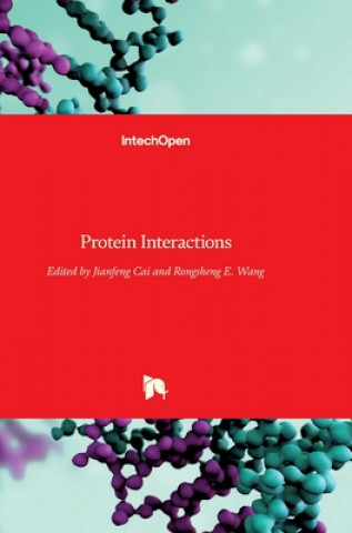 Kniha Protein Interactions Jianfeng Cai