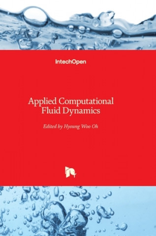 Knjiga Applied Computational Fluid Dynamics Hyoung Woo Oh