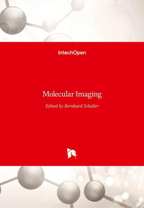 Kniha Molecular Imaging Bernhard Schaller