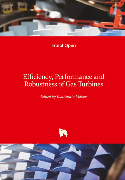 Knjiga Efficiency, Performance and Robustness of Gas Turbines Konstantin Volkov