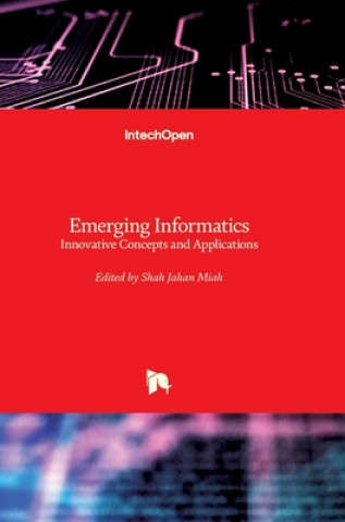 Knjiga Emerging Informatics Shah Jahan Miah