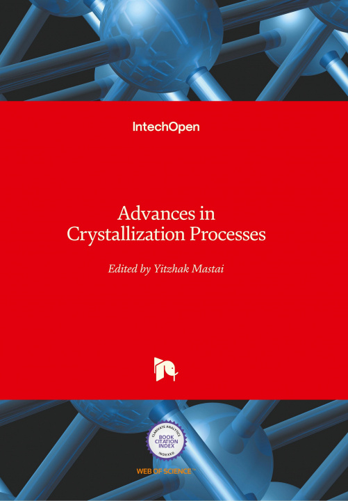 Book Advances in Crystallization Processes Yitzhak Mastai