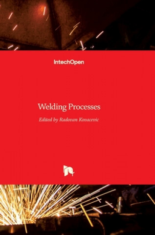 Knjiga Welding Processes Radovan Kovacevic