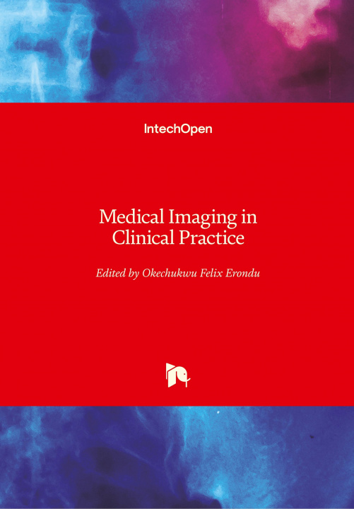 Libro Medical Imaging in Clinical Practice Okechukwu Felix Erondu