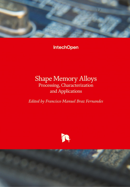 Kniha Shape Memory Alloys Francisco Manuel Braz Fernandes