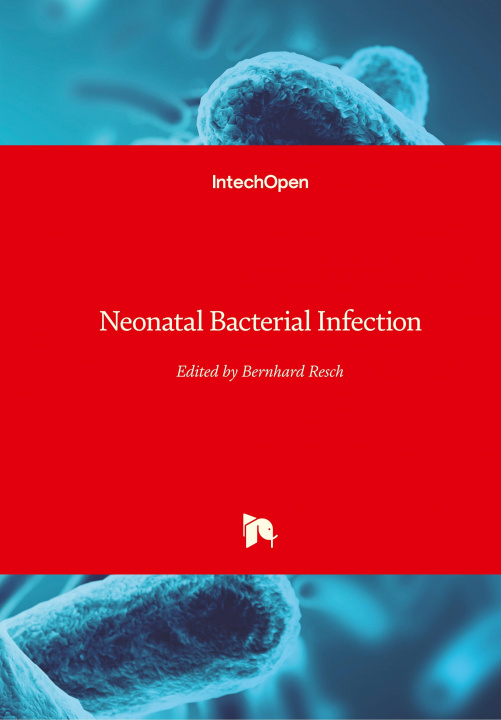 Kniha Neonatal Bacterial Infection Bernhard Resch