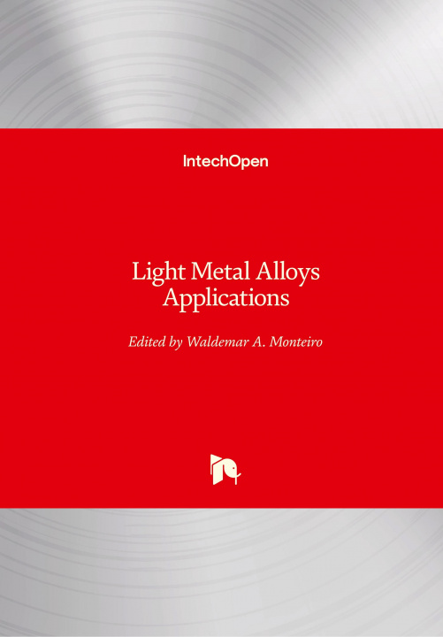 Book Light Metal Alloys Applications Waldemar Alfredo Monteiro