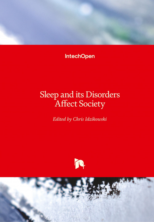 Könyv Sleep and its Disorders Affect Society Chris Idzikowski