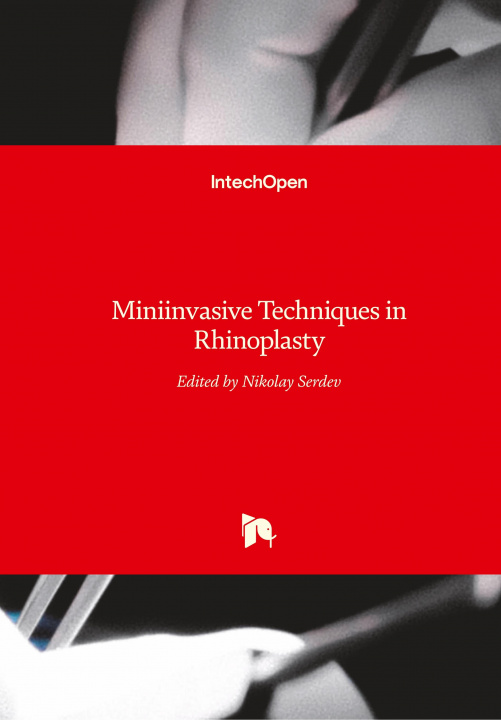 Kniha Miniinvasive Techniques in Rhinoplasty Nikolay Serdev