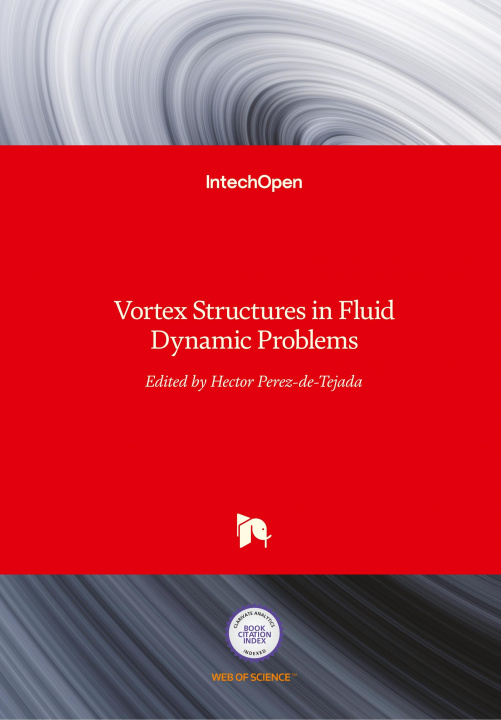 Knjiga Vortex Structures in Fluid Dynamic Problems Hector Perez-De-Tejada