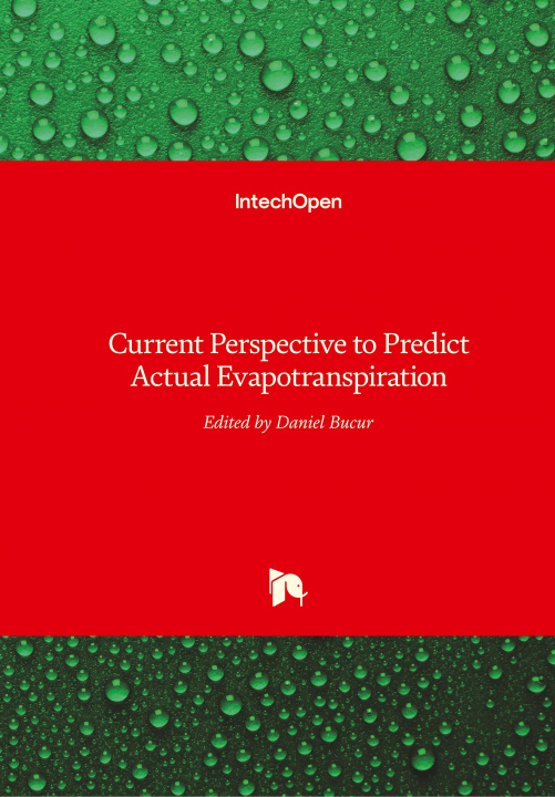 Книга Current Perspective to Predict Actual Evapotranspiration Daniel Bucur
