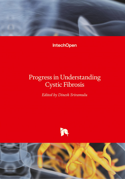 Carte Progress in Understanding Cystic Fibrosis Dinesh Sriramulu