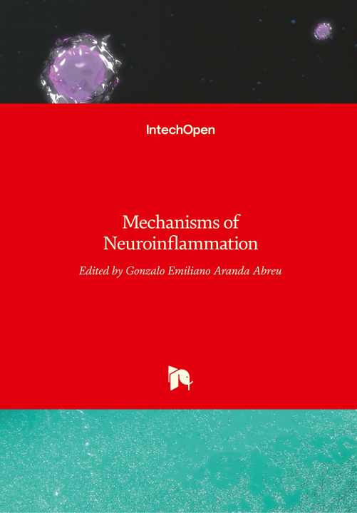 Könyv Mechanisms of Neuroinflammation Gonzalo Emiliano Aranda Abreu
