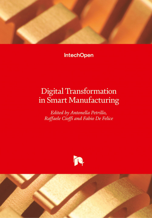 Kniha Digital Transformation in Smart Manufacturing Antonella Petrillo