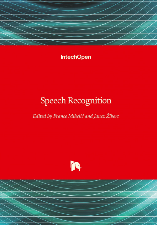 Knjiga Speech Recognition France Mihelic