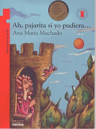 Buch Ah, Pajarita Si Yo Pudiera... Ana Maria Machado