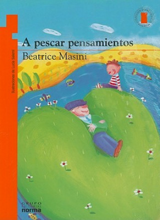 Книга A Pescar Pensamientos Beatrice Masini