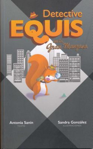 Kniha Detective Equis En La Gran Manzana Antonia Sanin