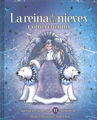 Kniha La Reina de Las Nieves Y Otros Cuentos Hans Christian Andersen