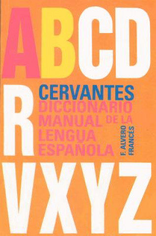 Kniha Cervantes Diccionario Manual de La Lengua Espanola, Tomo II F. Alvero Frances
