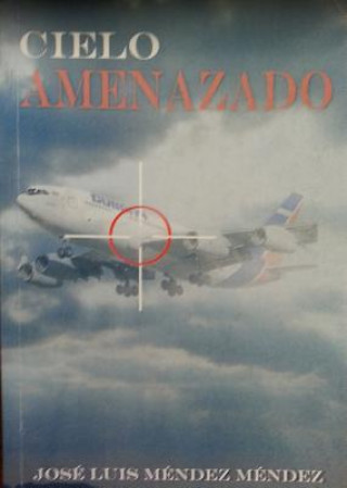 Kniha Cielo Amenazado Jose Luis Mendez Mendez
