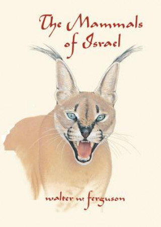 Carte The Mammals of Israel Walter W. Ferguson