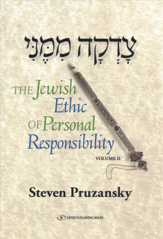 Könyv Tzadka Mimeni: The Jewish Ethic of Personal Responsibility Rabbi Steven Pruzansky