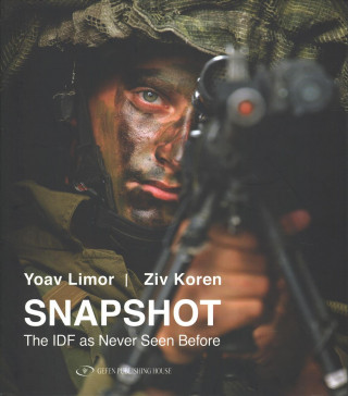 Книга Snapshot: The Israel Defense Forces as Never Seen Before Yoav Limor
