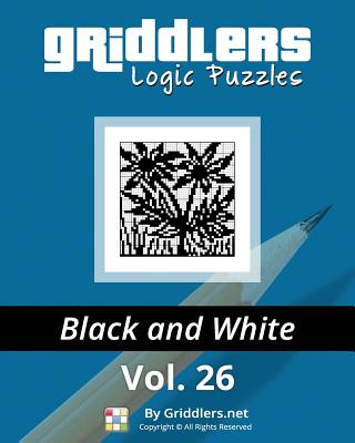 Könyv Griddlers Logic Puzzles: Black and White Griddlers Team