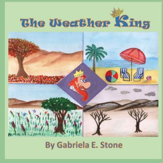 Carte The Weather King: By Gabriela E. Stone Gabriela E. Stone