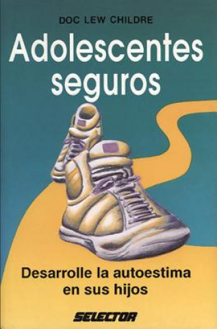 Книга Adolescentes Seguros Doc Lew Childre