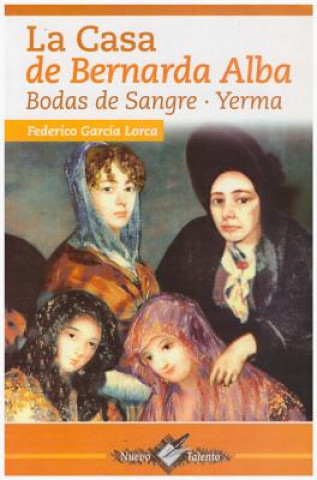 Kniha La Casa de Bernarda Alba: Bodas de Sangre . Yerma Federico Garcia Lorca