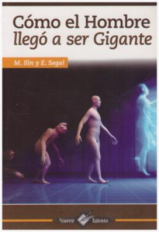 Kniha Como El Hombre Llego a Ser Gigante M. Illin