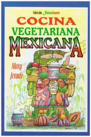 Buch Cocina Vegetariana Mexicana Mary Jerade