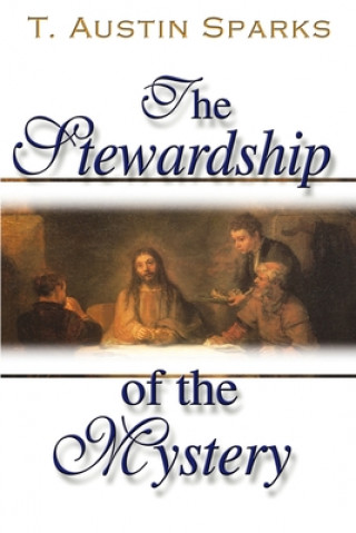 Knjiga Stewardship of the Mystery Theodore Austin Sparks
