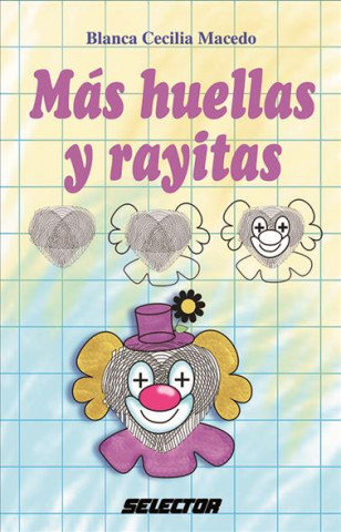 Kniha Mas Huellas y Rayitas Blanca Cecilia Macedo