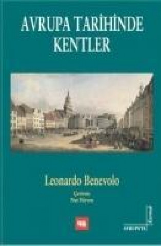 Kniha Avrupa Tarihinde Kentler Leonardo Benevolo