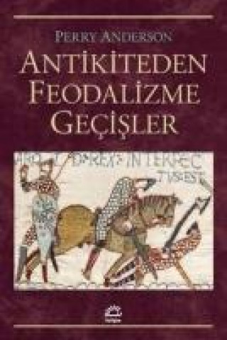 Kniha Antikiteden Feodalizme Gecisler Perry Anderson