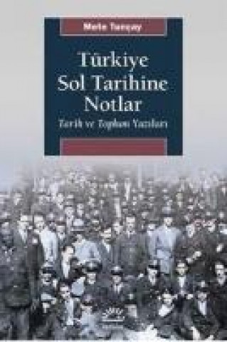 Kniha Türkiye Sol Tarihine Notlar Mete Tuncay