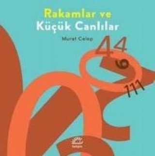 Kniha Rakamlar ve Kücük Canlilar Murat Celep