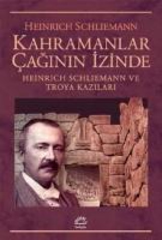 Boek Kahramanlar Caginin Izinde Heinrich Schliemann