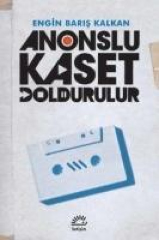 Carte Anonslu Kaset Doldurulur Engin Baris Kalkan
