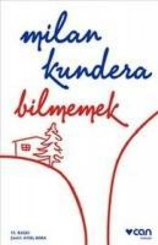 Knjiga Bilmemek Milan Kundera