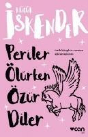 Kniha Periler Ölürken Özür Diler Kücük iskender (Derman iskender Över)