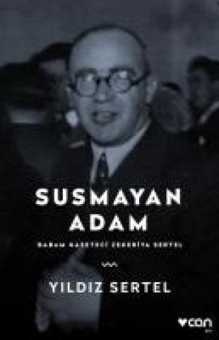 Boek Susmayan Adam - Babam Gazeteci Zekeriya Sertel Yildiz Sertel
