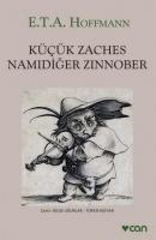 Knjiga Kücük Zaches Namidiger Zinnober E. T. A. Hoffmann