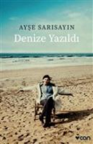 Könyv Denize Yazildi Ayse Sarisayin