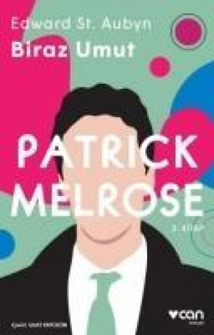 Książka Biraz Umut - Patrick Melrose 3. Kitap Edward St. Aubyn