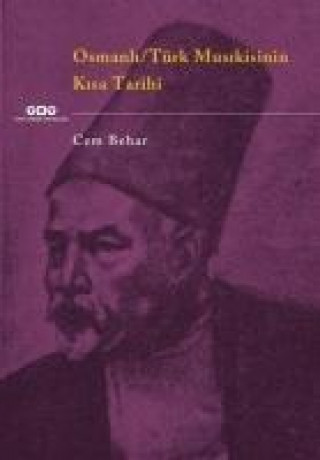 Kniha Osmanli Türk Musikisinin Kisa Tarihi Cem Behar