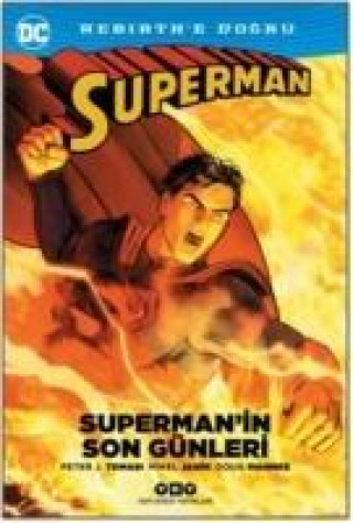 Kniha Supermanin Son Günleri Rebirthe Dogru Peter J. Tomasi